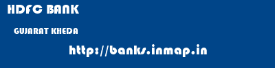 HDFC BANK  GUJARAT KHEDA    banks information 
